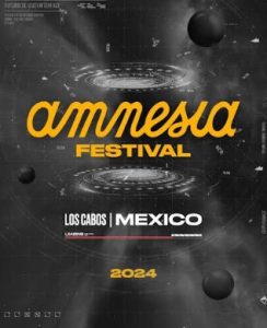Amnesia Festival, DJ, conciertos, Maleta de Viajes, Los Cabos